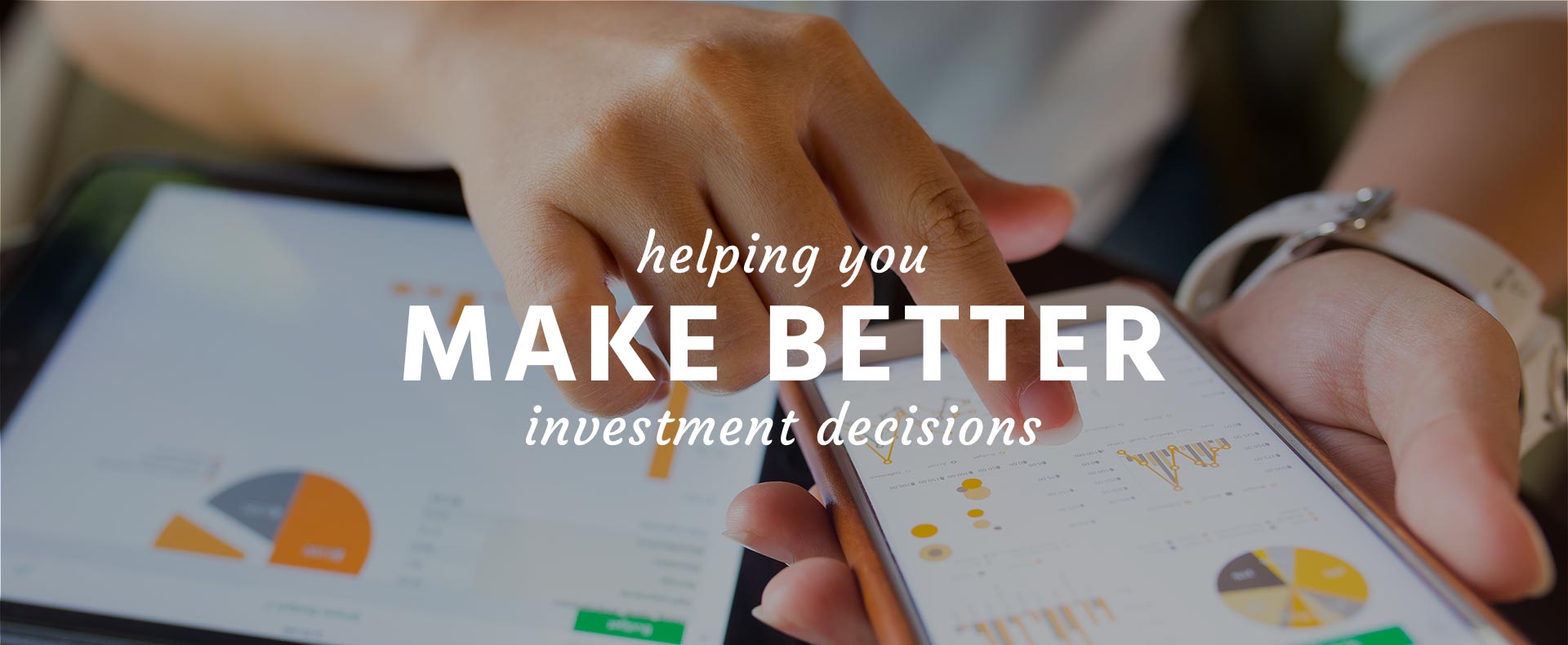 Helping You Make Better Investment Decisions